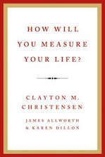 how will you measure your life?