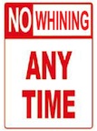 no whining please
