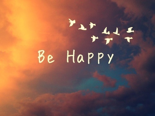 be happy