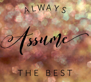 always-assume-the-best-300x272-1