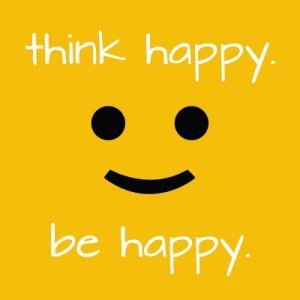 think happy be happy