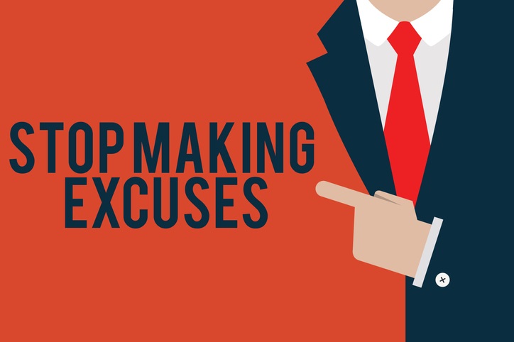 stop making excuses